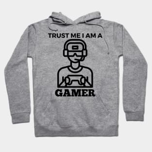 Trust Me I Am A Gamer - Gamer With Black Controller Design Hoodie